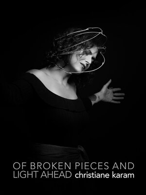 cover image of Of Broken Pieces and Light Ahead